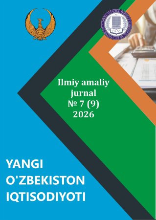 YANGI O‘ZBEKISTON IQTISODIYOTI 2026 yil  7-son